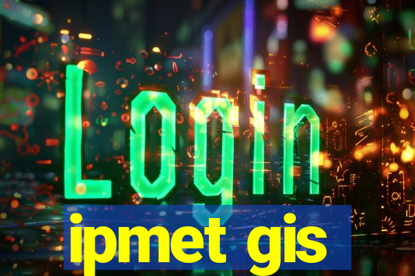 ipmet gis